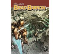Brad Barron N°10 - Métal lourd - Tito Faraci - Swikie Editions - broché - Bande dessinée