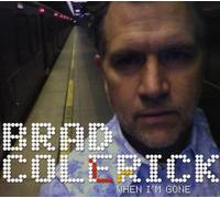 Brad Colerick - When I'm Gone