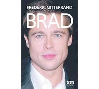 Brad - Frédéric Mitterrand - Xo - broché - Biographie