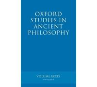 Oxford Studies in Ancient Philosophy Volume 39 Oxford Studies in Ancient Philosophy Volume 39 Inwood, Brad (Auteur)