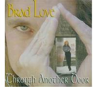 Brad Love - Through Another Door [Import]