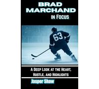Brad Marchand in Focus: A Deep Look at the Heart, Hustle, and Highlights