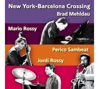 Brad Mehldau & Mario Rossy & Perico Sambeat & Jordi Rossy - New York-Barcelona Crossi [Import]
