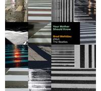 Your Mother Should Know : Brad Mehldau Plays The Beatles Vinyle