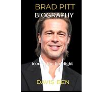 Brad Pitt biography: icon in the limelight