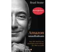 Brad Stone Aria Amazon unaufhaltsam: Wie Jeff Bezos das mächtigste Unter (Relié)