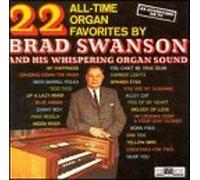 Brad Swanson - 22 All Time Organ Favorites