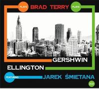 Brad Terry Jarek Śmietana joue Gershwin Ellington