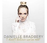 Bradbery, Danielle - I Don't Believe We've Met [Import]