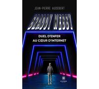 Braddy Webby Duel d'enfer au coeur d'Internet - Jean-Pierre Audebert - Le Lys Bleu - broché - Roman