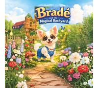 Bradé and the Magical Backyard