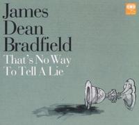 Bradfield, James Dean - That's No Way to Tell a. [Import]