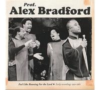 Bradford, Alex - Feel Like Running for The Lord-Early Recordings [Import]