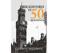 Bradford In 50 Buildings