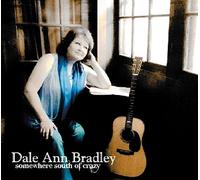 Bradley,Dale Ann - Somewhere South of Crazy-Dale Ann Bradley 74564-2