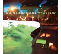 BRADLEY PARKER-SPARROW - The New World