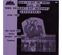 Bradley, Will - Rock a Bye The Boogie: 1940-1941