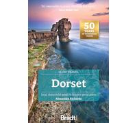 Bradt Guides Slow Travel Dorset: Local, Character Guides to Britain's Special Places