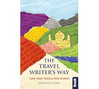 Bradt The Travel Writer's Way: Turn Your Travels into Stories
