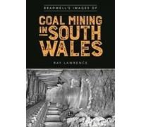 Bradwell's Images Of South Wales Coal Mining