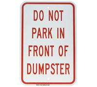 Brady 129618 Panneau de contrôle du trafic avec légende « Do Not Park in Front of Dumpster », hauteur 45,7 cm, poids 30,5 cm, rouge sur blanc
