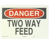 Brady Black and Red on White Sign, Header "Danger", Legend"Two Way Feed"