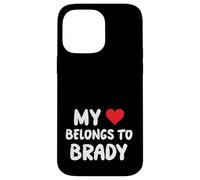 Brady - Mon cœur Appartient à Brady - l'amour Coque pour iPhone 14 Pro Max