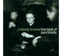 Brady, Paul - Nobody Knows-Best of Paul Brad