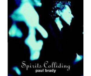 Brady, Paul - Spirits Colliding