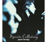 Brady, Paul - Spirits Colliding [Import]