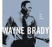Brady Wayne - A Long Time Coming [Import]