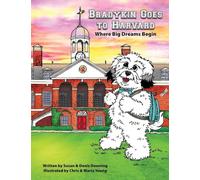 Bradykin's Goes to Harvard: Where Big Dreams Begin