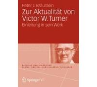 Bräunlein, P: Zur Aktualität Von Victor Turner