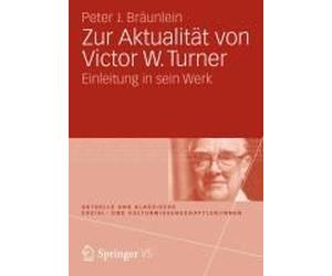 Bräunlein, P: Zur Aktualität Von Victor Turner