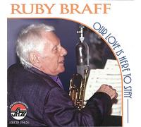 Braff, Ruby - Our Love is Here to Stay