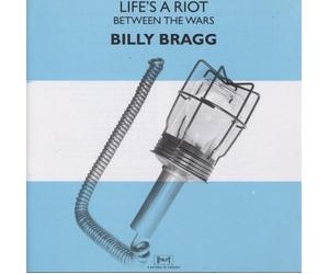 Bragg,Billy - Life's a Riot/Between the Wars