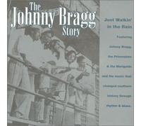 Bragg, Johnny - Johnny Bragg Story: Just Walkin' in The Rain