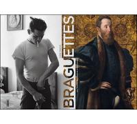 Braguettes: Une histoire du vêtement et des moeurs