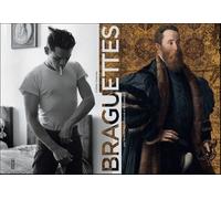 Braguettes: Une histoire du vêtement et des moeurs