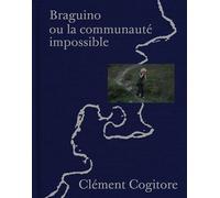 Braguino Ou La Communaute Impossible Ou la communauté impossible - Clément Cogitore - Filigranes Eds - cartonné - Beau livre