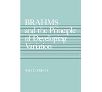 Brahms and the Principle of Developing Variation