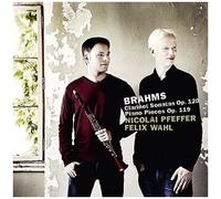 Brahms: Clarinet Sonatas Op.120; Piano Pieces Op. 119