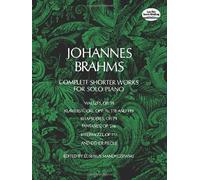 [(Brahms: Complete Shorter Works for Solo Piano )] [Author: Johannes Brahms] [Jun-1971]