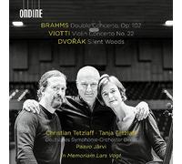 Brahms : Double Concerto, Op. 102 - Viotti : Concerto pour Violon N° 22 - Dvorak : Bois Silencieux