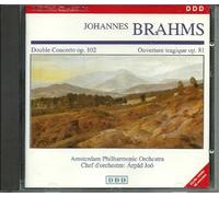 BRAHMS Double concerto opus 102 / Ouverture tragique op. 81 BRAHMS, Arpad JOO, Amsterdam Philharmonique Orchestra, Janos STARKER Violoncelle, Emmy VERHEY Violon