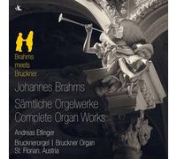 Brahms / Etlinger - Complete Organ Works [Compact Discs]