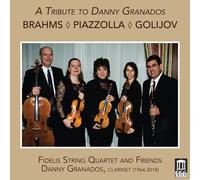 Brahms / Fidelis String Quartet / Zinger - Tribute To Danny Granados [Compact Discs]