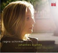 Brahms:Haendel-Var./+ ; Ragna Schirmer