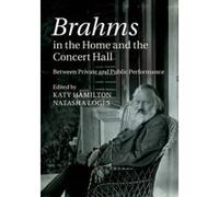 Brahms In The Home And The Concert Hall