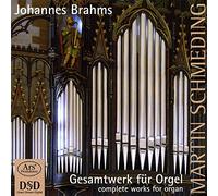 Brahms : Intégrale de L’oeuvre pour Orgue